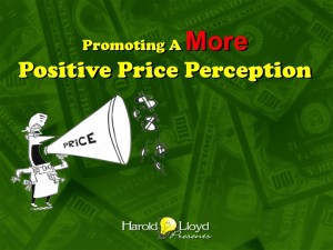 Harold Lloyd Presentations - Promoting A More Positive Price Perception